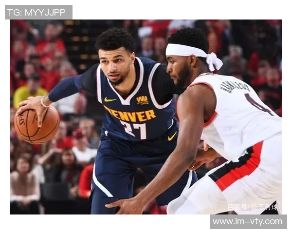 穆雷近期状态火热全明星之路可期场均得分与助攻双双上升 穆雷近期状态火热全明星之路可期场均得分与助攻双双上升